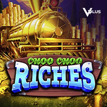 Vplus : Choo Choo Riches - CSPLAY168
